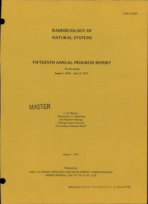 Radioecology of Natural Systems. Fifteenth Annual Progress Report, August 1, 1976--July 31, 1977. [Plutonium Transport in Terrestrial Ecosystems at Rocky Flats Plant With Emphasis on Biological Effects on Mule Deer and Coyotes]