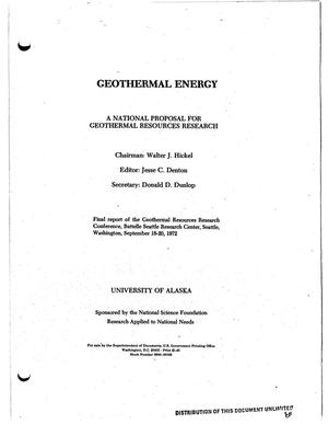 Geothermal Energy. A National Proposal for Geothermal Resources Research