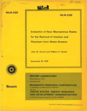 Evaluation of new macroporous resins for the removal of uranium and plutonium from waste streams