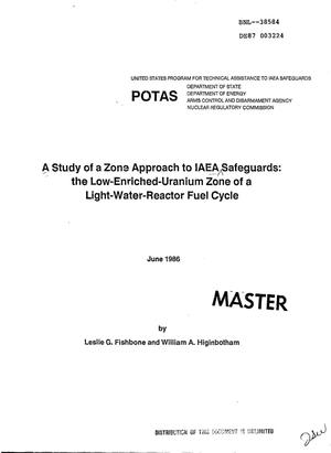 A study of a zone approach to IAEA (International Atomic Energy Agency) safeguards: The low-enriched-uranium zone of a light-water-reactor fuel cycle