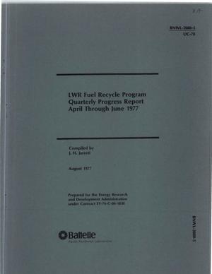 LWR fuel recycle program quarterly progress report, April--June 1977