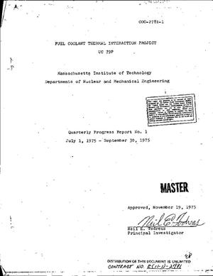 Fuel Coolant Thermal Interaction Project. Quarterly progress report No. 1, July 1, 1975--September 30, 1975. [LMFBR]