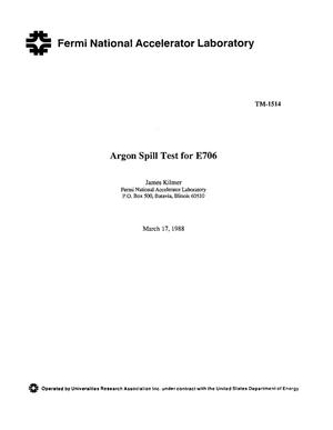 Argon spill test for E706