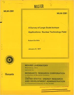 Survey of large-scale isotope applications: nuclear technology field