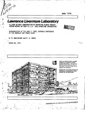 LLL/DOR seismic conservatism of operating plants project. Interm report on Task II. 1. 3: soil-structure interaction. Deconvolution of the June 7, 1975, Ferndale Earthquake at the Humboldt Bay Power Plant