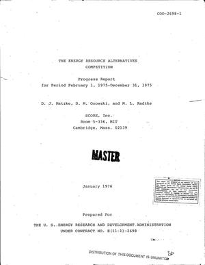 Energy resource alternatives competition. Progress report for the period February 1, 1975--December 31, 1975. [Space heating and cooling, hot water, and electricity for homes, farms, and light industry]