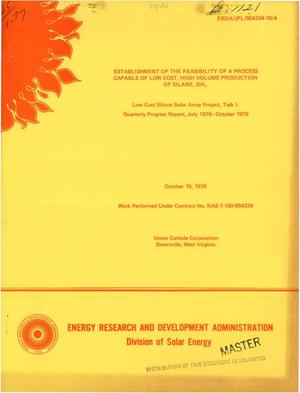 Establishment of the feasibility of a process capable of low cost, high volume production of silane, SiH/sub 4/. Low cost silicon solar array project, Task I. Quarterly progress report, July 1976--October 1976
