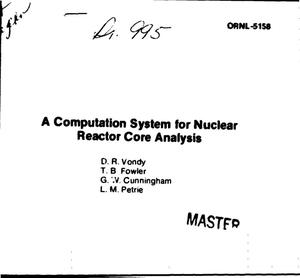 Computation system for nuclear reactor core analysis. [LMFBR]