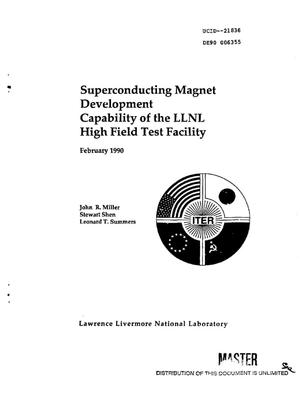 Superconducting magnet development capability of the LLNL (Lawrence Livermore National Laboratory) High Field Test Facility