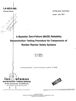 Bayesian Zero-Failure (BAZE) reliability demonstration testing procedure for components of nuclear reactor safety systems