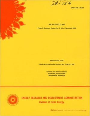 Solar pilot plant, phase I. Quarterly report No. 1, July--December 1975