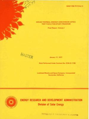Ocean Thermal Energy Conversion (OTEC) test facilities study program. Final report. Volume I