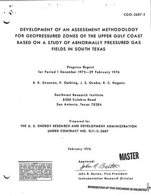 Development of an assessment methodology for geopressured zones of the upper Gulf Coast based on a study of abnormally pressured gas fields in South Texas. Progress report, 1 December 1975--29 February 1976. [300/sup 0/F isothermal surface at 10,500 to 14,000 ft]