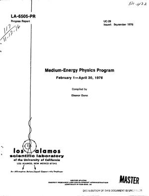 Medium-energy physics program. Progress report, February 1--April 1, 1976