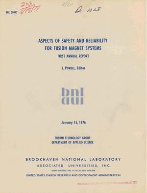 Aspects of safety and reliability for fusion magnet systems first annual report