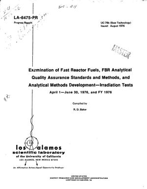 Examination of fast reactor fuels, FBR analytical quality assurance standards and methods, and analytical methods development: irradiation tests. Progress report, April 1--June 30, 1976, and FY 1976. [UO/sub 2/; PuO/sub 2/]