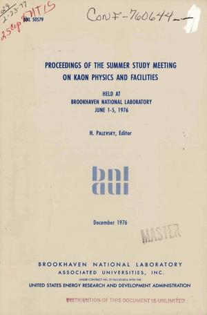 Proceedings of the Summer Study Meeting on Kaon Physics and Facilities. [Twenty-one papers]