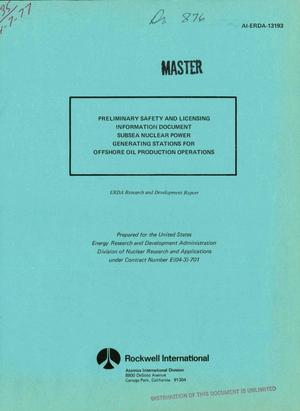 Subsea nuclear power generating stations for offshore oil production operations. Preliminary safety and licensing information document
