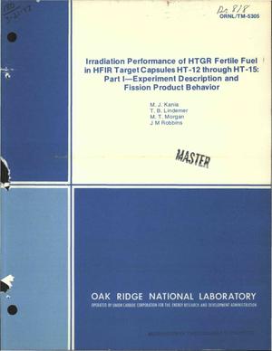 Irradiation performance of HTGR fertile fuel in HFIR target capsules HT-12 through HT-15. Part I. Experiment description and fission product behavior