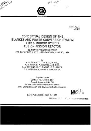 Conceptual design of the blanket and power conversion system for a mirror hybrid fusion-fission reactor. 12-month progress report, July 1, 1975--June 30, 1976