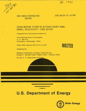 Solar heating system at Quitman County Bank, Marks, Mississippi. Final report