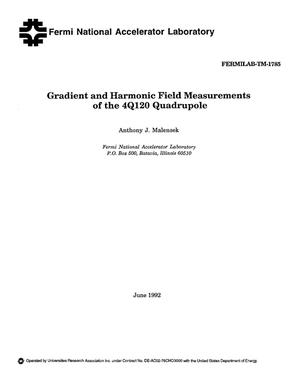 Gradient and harmonic field measurements of the 4Q120 quadrupole