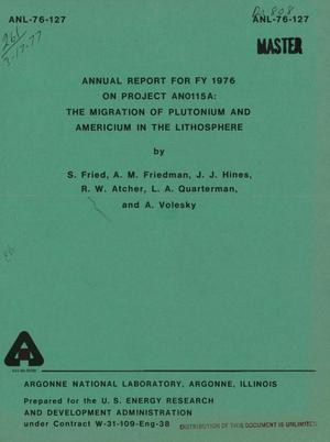 Annual report for FY 1976 on project AN0115A: the migration of plutonium and americium in the lithosphere