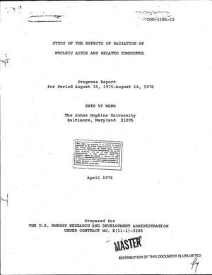 Study of the effects of radiation of nucleic acids and related compounds. Progress report, August 15, 1975--August 14, 1976