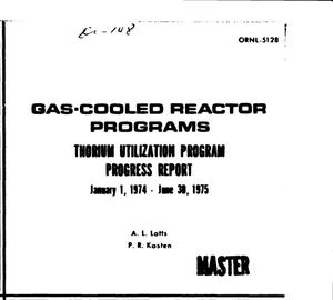 Thorium utilization program progress report for January 1, 1974--June 30, 1975. [Reprocessing; refabrication; recycle fuel irradiations]