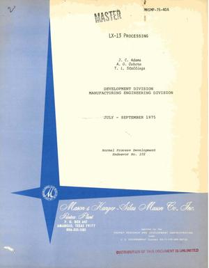 LX-13 processing. Progress report, July--September 1975
