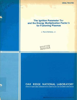 Ignition parameter Tn tau and the energy multiplication factor k for fusioning plasmas