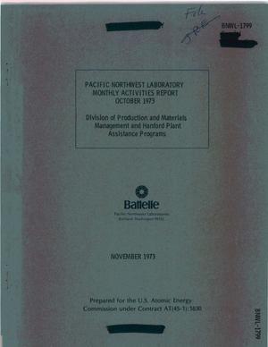 Pacific Northwest Laboratory monthly activities report, October 1973: Division of Production and Materials Management and Hanford Plant assistance programs