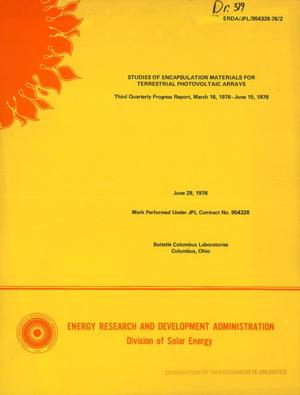 Studies of encapsulation materials for terrestrial photovoltaic arrays. Third quarterly progress report, March 16, 1976--June 15, 1976