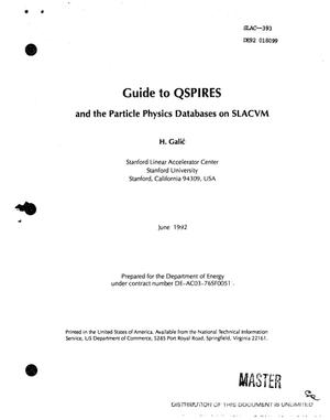 Primary view of object titled 'Guide to QSPIRES and the particle physics databases on SLACVM'.