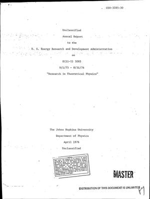 Research in theoretical physics. Annual report, September 1, 1975--August 31, 1976. [Summaries of research activities at Johns Hopkins University]
