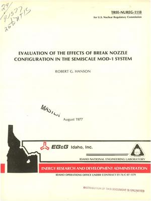Evaluation of the effects of break nozzle configuration in the Semiscale Mod-1 system. [PWR]