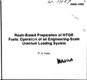 Resin-based preparation of HTGR fuels: operation of an engineering-scale uranium loading system
