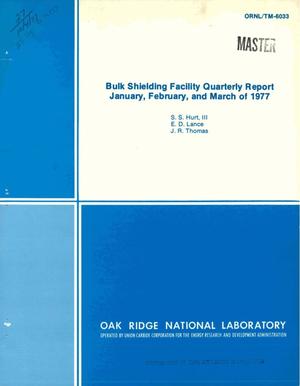 Bulk Shielding Facility quarterly report, January, February, and March of 1977