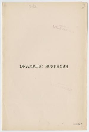Primary view of object titled 'Dramatic Suspense: Piano Part'.