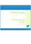 Thumbnail image of item number 1 in: 'TwitterVane Administrators Guide'.