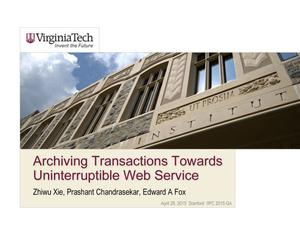 Primary view of object titled 'Archiving Transactions Towards Uninterruptible Web Service'.