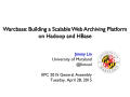 Presentation: Warcbase: Building a Scalable Web Archiving Platform on Hadoop and HB…