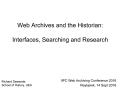 Presentation: Web Archives and the Historian: Interfaces, Searching and Research