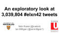 Presentation: An Exploratory Look at 3,039,804 #Elxn42 tweets