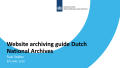 Presentation: Website Archiving Guide Dutch National Archives