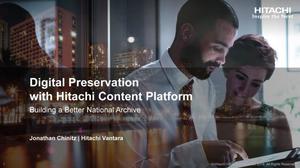 Digital Preservation with Hitachi Content Platform: Building a Better National Archive