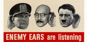 Enemy ears are listening.
