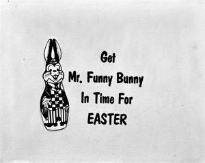 [Mr. Funny Bunny advertisement]
