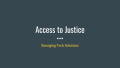 Primary view of Access to Justice: Emerging Tech Solutions