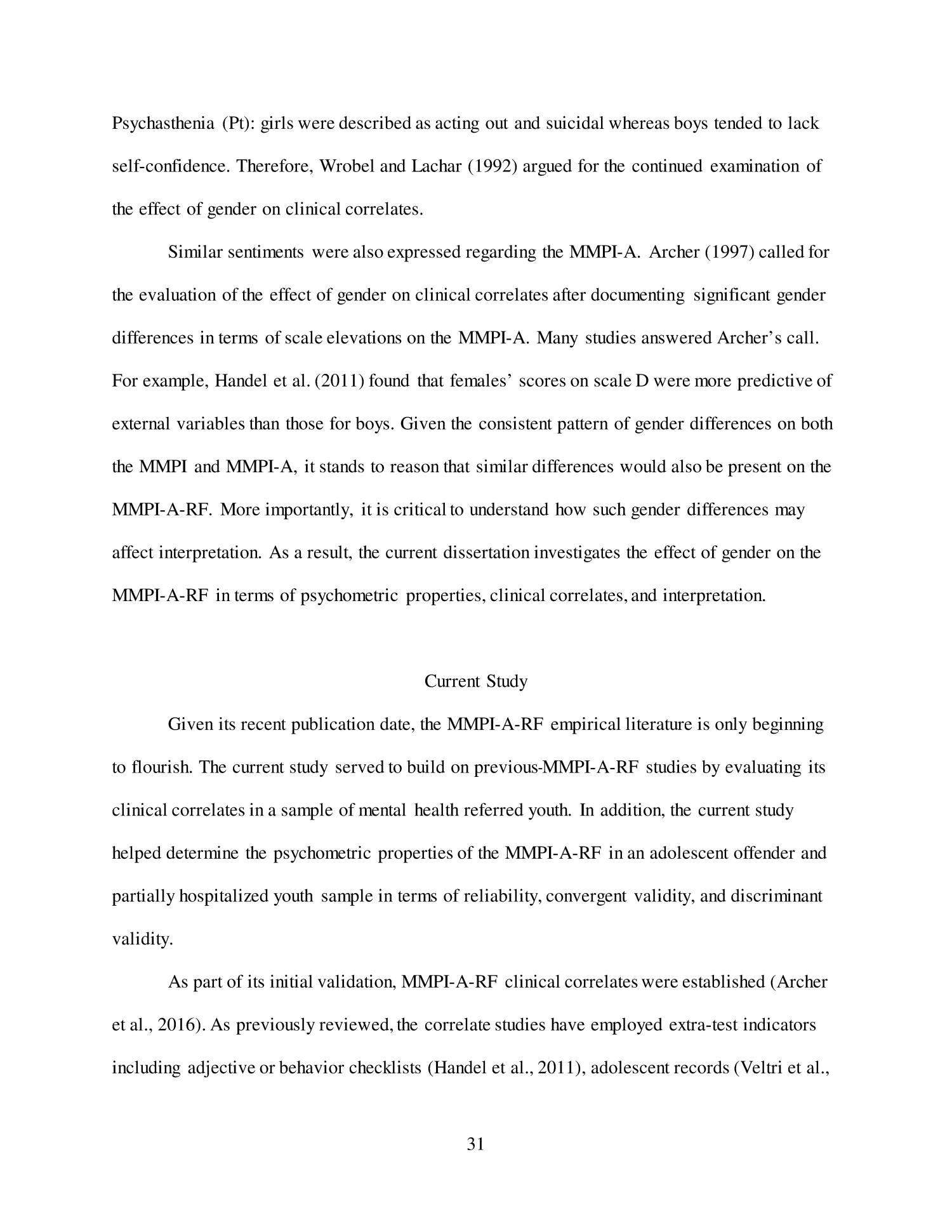 External Validation of the MMPI-A-RF with Youth with Mental Health Needs: A Systematic Examination of Symptom-Based Correlates and Interpretive Statements
                                                
                                                    31
                                                